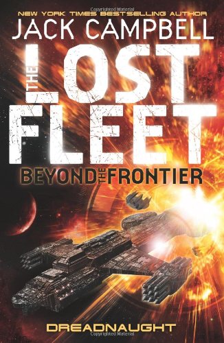 Lost Fleet: Beyond the Frontier by Jack Campbell