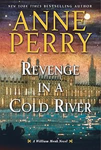 Revenge in a Cold River: A William Monk Novel