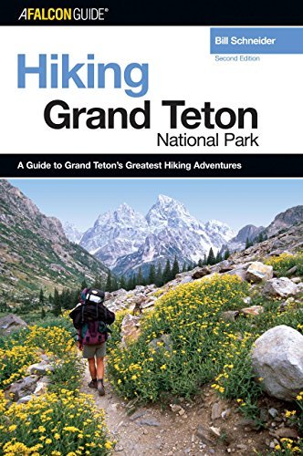 Hiking Grand Teton National Park, 2nd (Regional Hiking Series) by Bill Schneider
