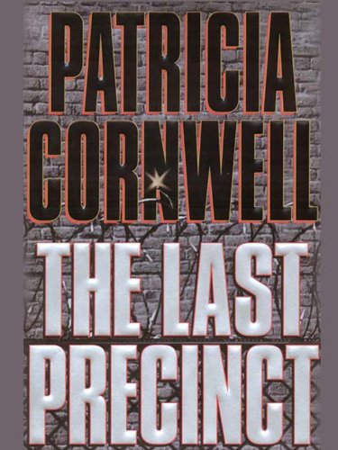 The Last Precinct: Scarpetta by Patricia Daniels Cornwell