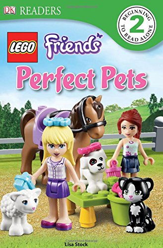 DK Readers L2: LEGO Friends Perfect Pets by Lisa Stock