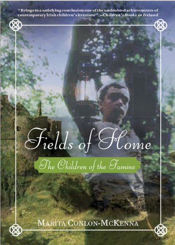 Fields of Home (Children of the Famine) by Marita Conlon-McKenna