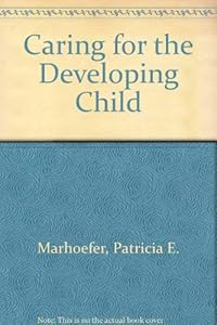 Caring for the Developing Child by Lisa Vadnais