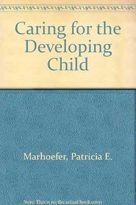 Caring for the Developing Child
