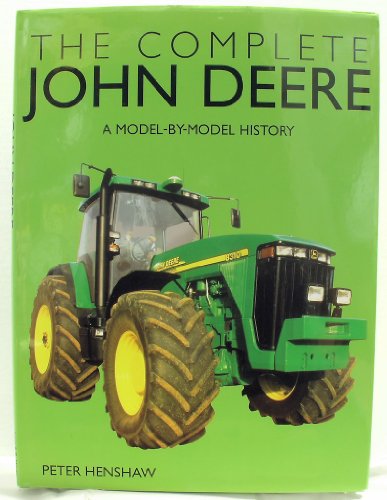 Complete John Deere, The by Peter Henshaw
