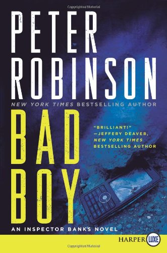 Bad Boy LP: An Inspector Banks Novel (Inspector Banks Novels) by Peter Robinson