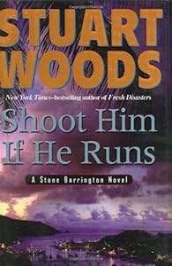 Shoot Him If He Runs (Stone Barrington Novels)