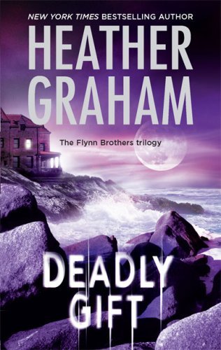 Deadly Gift (The Flynn Brothers Trilogy) by Heather Graham