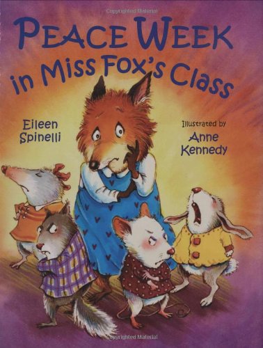 Peace Week in Miss Fox's Class by Eileen Spinelli