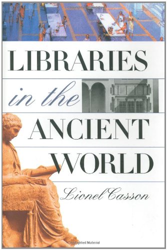 Libraries in the Ancient World by Lionel Casson