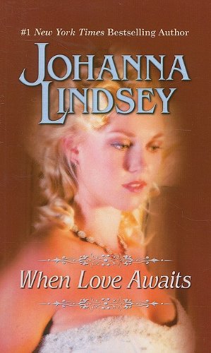 When Love Awaits (Thorndike Famous Authors) by Johanna Lindsey
