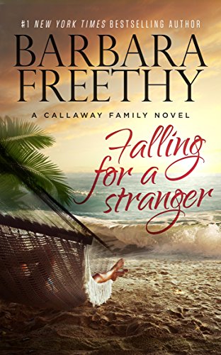 Falling For A Stranger by Barbara Freethy