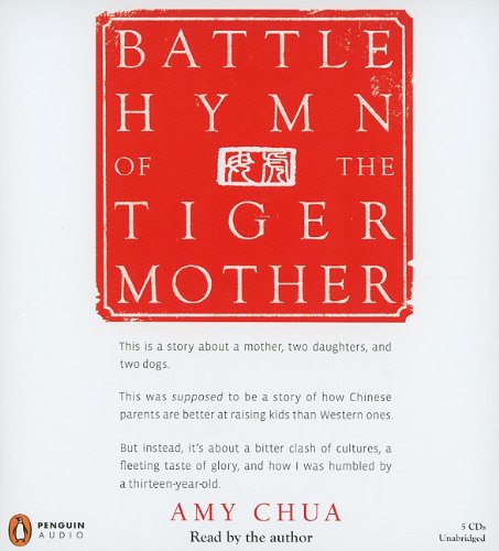 Battle Hymn of the Tiger Mother by Amy Chua
