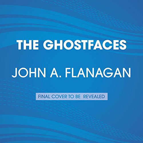 The Ghostfaces by John A. Flanagan