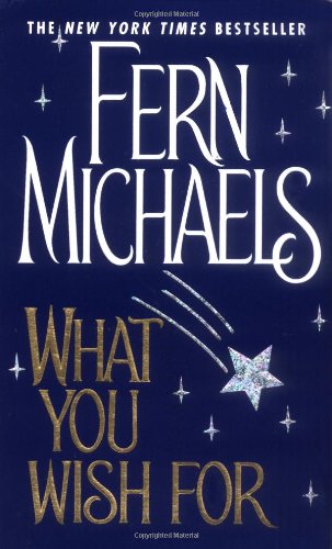 What You Wish For by Fern Michaels