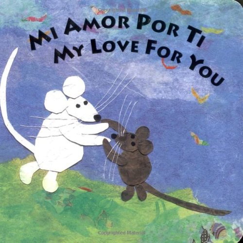 Mi Amor Por Ti/My Love for You (Spanish Edition) by Susan L. Roth