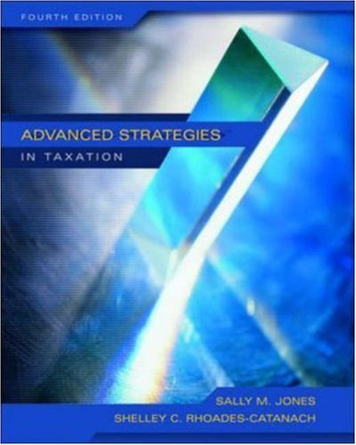 Advanced Strategies in Taxation, Fourth Edition by Sally Jones