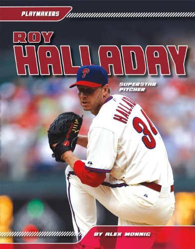 Roy Halladay: Superstar Pitcher by Alex Monnig
