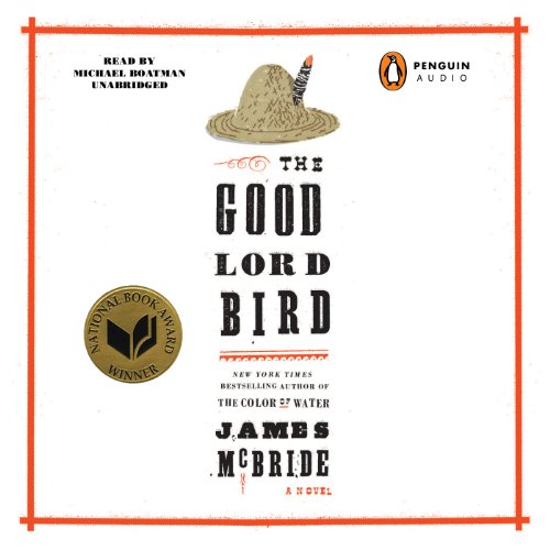 The Good Lord Bird: A Novel by James McBride
