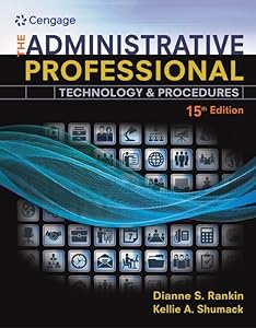 Bundle: The Administrative Professional: Technology & Procedures, 15th + Resumes, Cover Letters, Networking, and Interviewing, 4th by Dianne S. Rankin