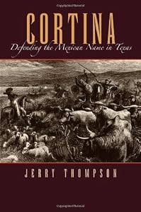 Cortina: Defending the Mexican Name in Texas