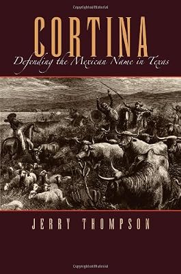 Cortina: Defending the Mexican Name in Texas