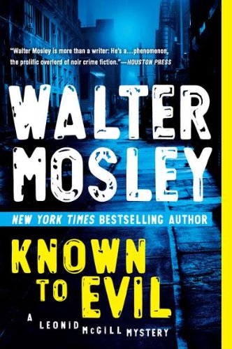 Known to Evil: A Leonid McGill Mystery by Walter Mosley