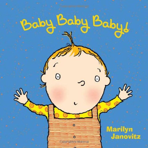 Baby Baby Baby! by Marilyn Janovitz