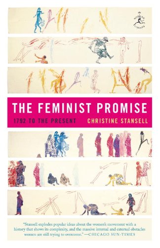 The Feminist Promise: 1792 to the Present by Christine Stansell