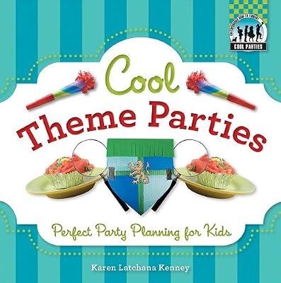Cool Theme Parties: Perfect Party Planning for Kids
