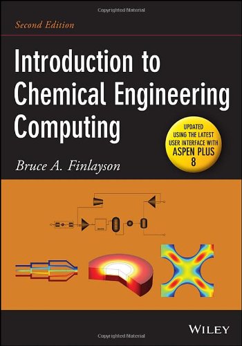 Introduction to Chemical Engineering Computing by Bruce A. Finlayson