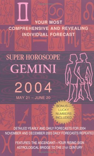 Super Horoscopes 2004: Gemini by Astrology World
