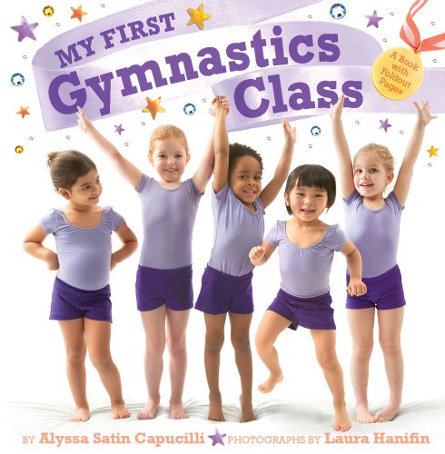My First Gymnastics Class: A Book with Foldout Pages by Alyssa Satin Capucilli  ,