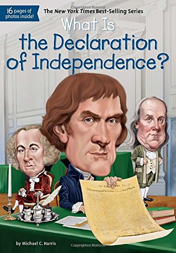 What Is the Declaration of Independence? (What Was...?)