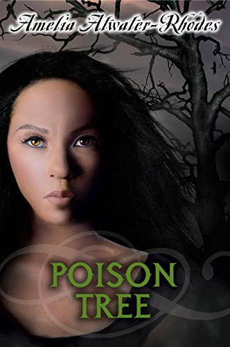 Poison Tree by Amelia Atwater-Rhodes