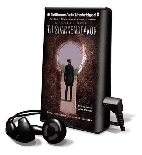 This Dark Endeavor: The Apprenticeship of Victor Frankenstein: Library Edition by Kenneth Oppel