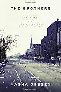 The brothers : the road to an American tragedy