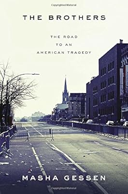 The Brothers: The Road to an American Tragedy