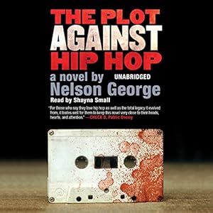 The Plot Against Hip Hop