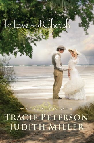 To Love and Cherish (Bridal Veil Island) by Tracie Peterson