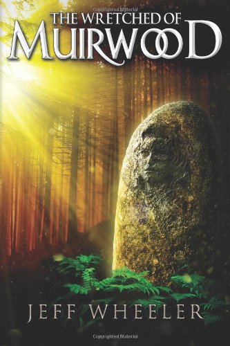 The Wretched of Muirwood by Jeff Wheeler