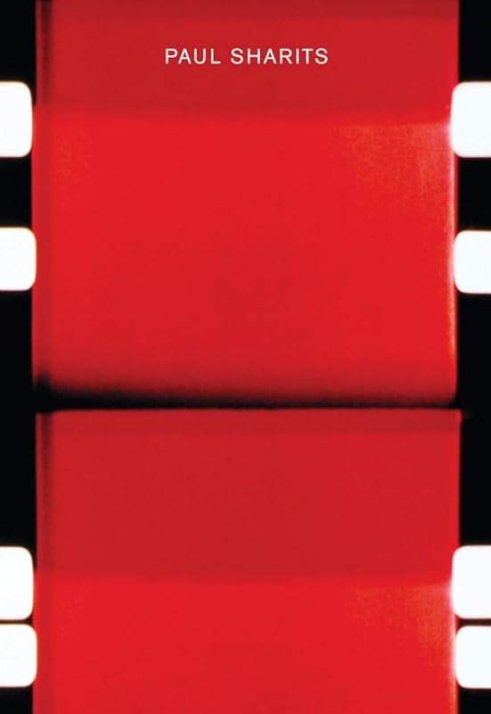 Paul Sharits: Catalogue Raisonné 1962–1992: A Retrospective by Susanne Pfeffer