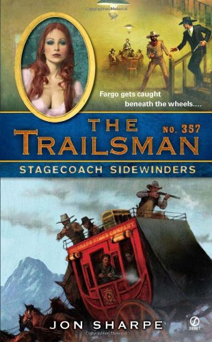 The Trailsman #357: Stagecoach Sidewinders by Jon Sharpe