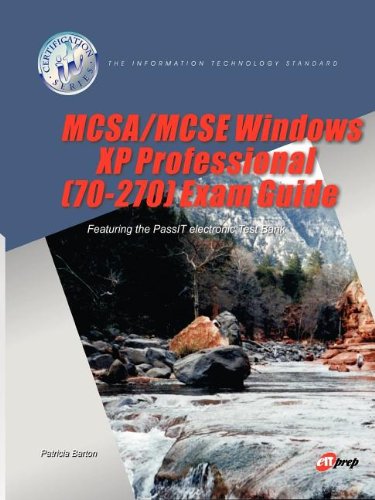 Mcsa/mcse Windows Xp Professional 70-270 Exam Guide by Patricia J. Barton