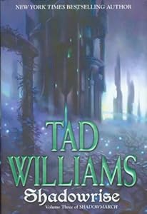 Shadowrise: Volume Three of Shadowmarch