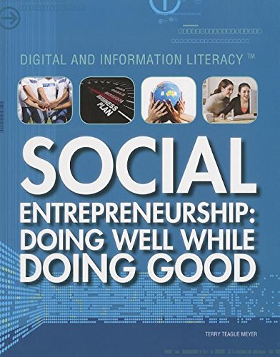 Social Entrepreneurship: Doing Well While Doing Good by Terry Teague Meyer