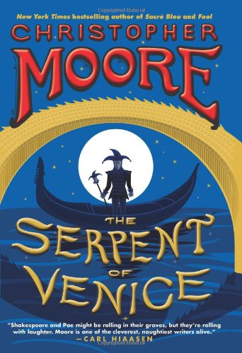 The Serpent of Venice: A Novel by Christopher Moore
