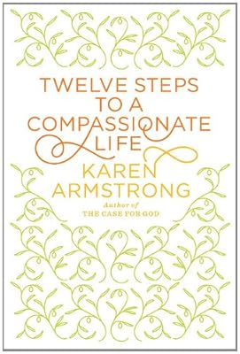 Twelve Steps to a Compassionate Life