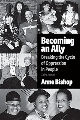 Becoming an Ally: Breaking the Cycle of Oppression in People