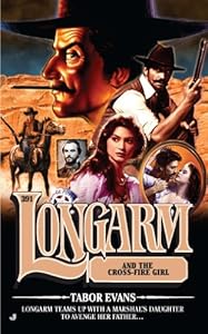 Longarm #391: Longarm and the Cross Fire Girl